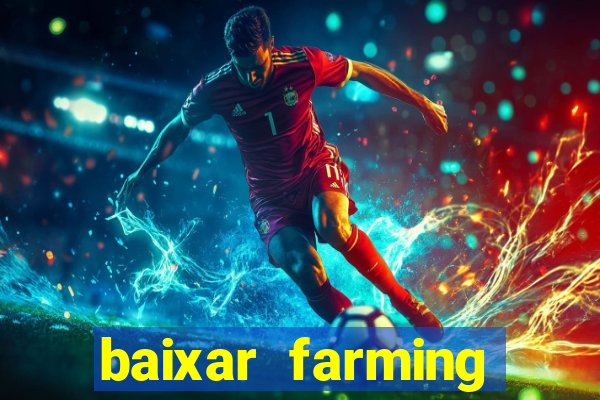 baixar farming simulator 18 dinheiro infinito